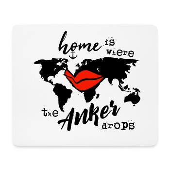 home is where the anker drops - Mousepad (Querformat) - Weiß - Vorne