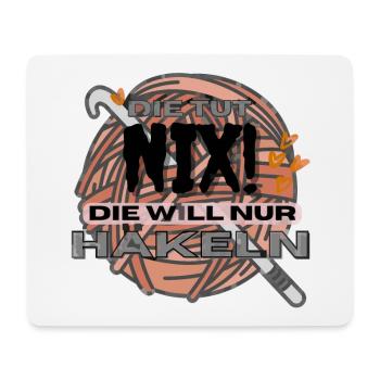 Die Tut Nix Die Will Nur Häkeln Orange lustig - Mousepad (Querformat) - Weiß - Vorne