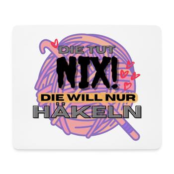 Die Tut Nix Die Will Nur Häkeln Rosa Lila Orange - Mousepad (Querformat) - Weiß - Vorne