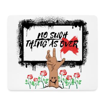 No Such Thing As Over 2 - Mousepad (Querformat) - Weiß - Vorne