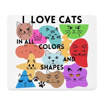 I Love Cats in all Colors and Shapes - Mousepad (Querformat) - Weiß - Vorne