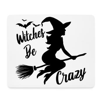 Hexe Hexenbesen Spruch Witches Be Crazy - Mousepad (Querformat) - Weiß - Vorne