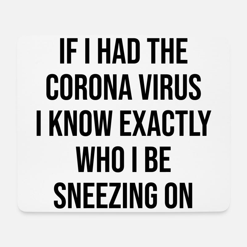 Coronavirus Funny Saying Gift - Mouse Pad (horizontal) - white