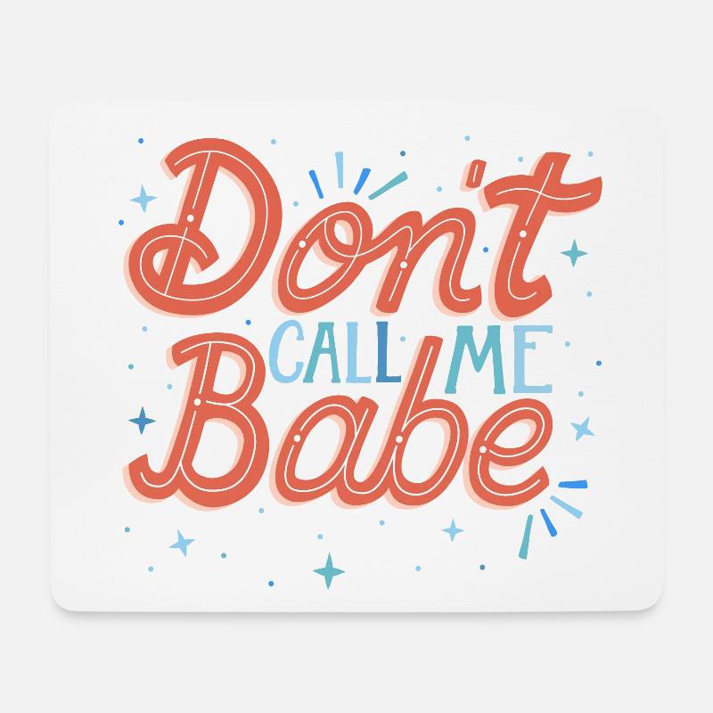 Do not call me babe - Mouse Pad (horizontal) - white