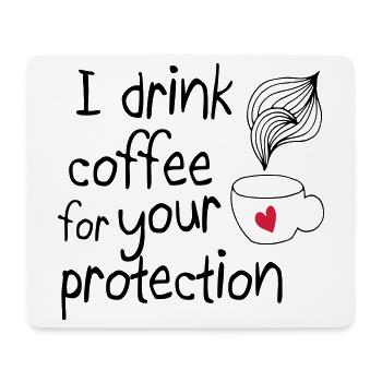 Je bois du café pour votre protection 2c - Tapis de souris (format paysage) - blanc - Devant