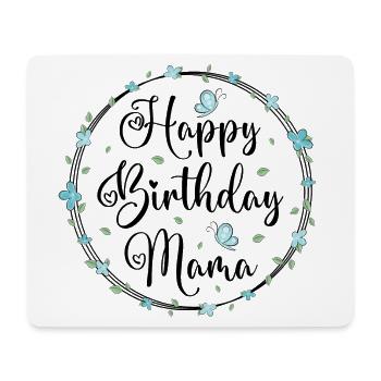 Happy Birthday Mama Mommy Mommy Mother Mom - Mouse Pad (horizontal) - white - Front