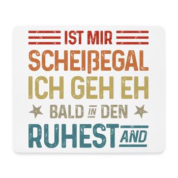 Scheißegal Ich geh eh bald in den Ruhestand - Mousepad (Querformat) - Weiß - Vorne