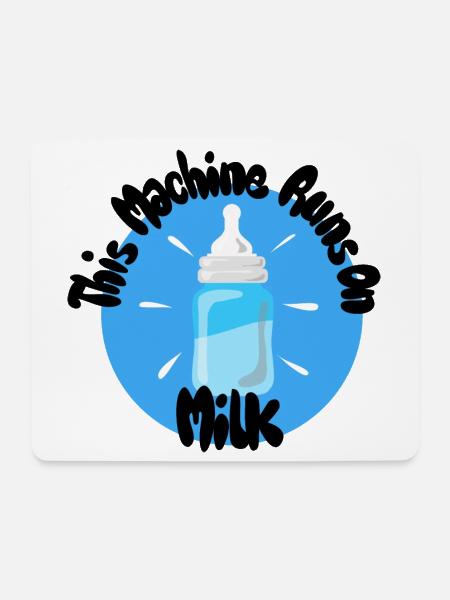 This Machine Runs On Milk – Kinder-Motiv - Mousepad (Querformat) - Weiß