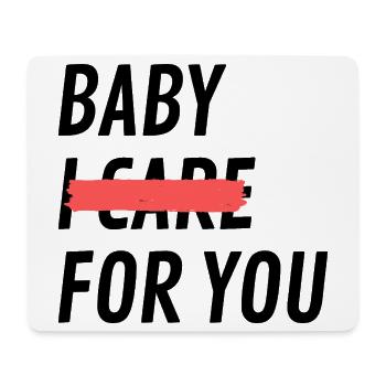 Baby, ich kümmere mich nicht um dich - Mousepad (Querformat) - Weiß - Vorne