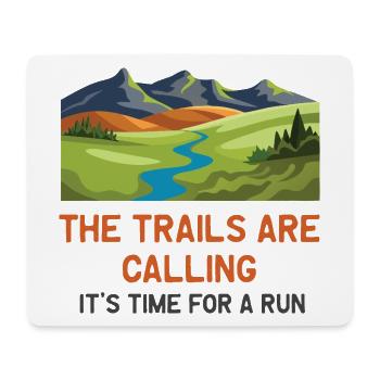 079Die Trails rufen – Es ist Zeit für einen Lauf - Mousepad (Querformat) - Weiß - Vorne