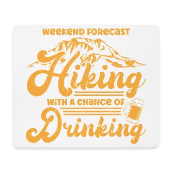 Weekend Forecast Hiking with a Chance of Drinking - Mousepad (Querformat) - Weiß - Vorne