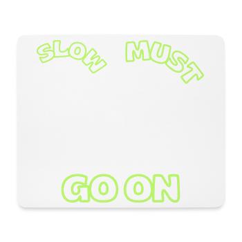 Langsam muss weitergehen - Mousepad (Querformat) - Weiß - Vorne