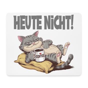  Heute Nicht Müde Katze Mit Kaffee Für - Mousepad (Querformat) - Weiß - Vorne