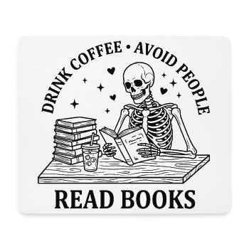 Drink Coffee Read Books Funny Skeleton Shirt - Mouse Pad (horizontal) - white - Front