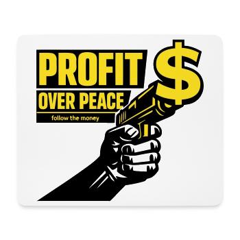 Profit Over Peace Satire - Mouse Pad (horizontal) - white - Front
