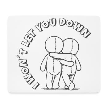 I Will Never Leave You: Supportive Friendship - Mouse Pad (horizontal) - white - Front