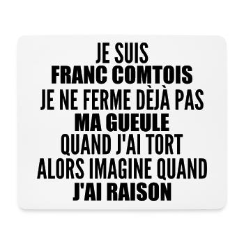 Franc comtois I don't shut my mouth frank comté - Mouse Pad (horizontal) - white - Front