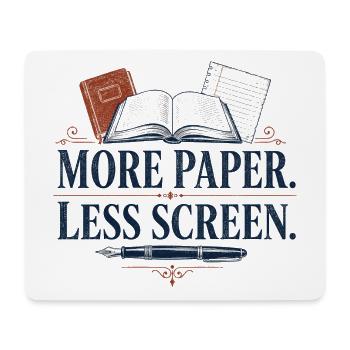 More Paper Less Screen - Mousepad (Querformat) - Weiß - Vorne
