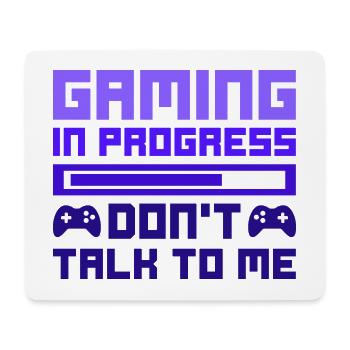 Gaming In Progress Men Women Funny Gamer Quote - Mouse Pad (horizontal) - white - Front