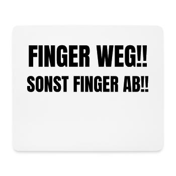Finger weg sonst Finger ab Sticker - Mousepad (Querformat) - Weiß - Vorne