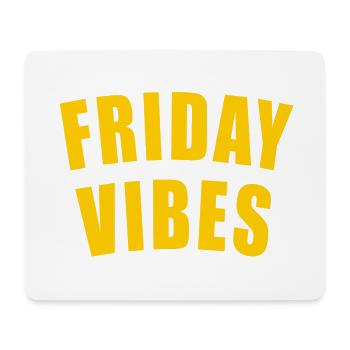 FRIDAY VIBES GESCHENK FREITAG WOCHENTAG WOCHE DAY - Mousepad (Querformat) - Weiß - Vorne