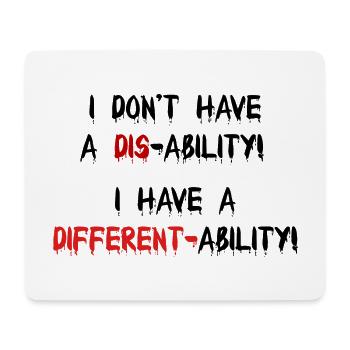 Not a disability! I have a different-ability! - Mouse Pad (horizontal) - white - Front