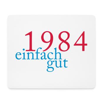Geboren Jahrgang 1984 einfach gut - Mousepad (Querformat) - Weiß - Vorne