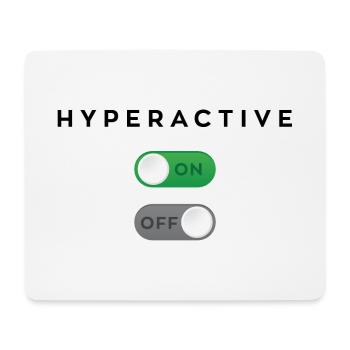 Hyperactive mode on - Mouse Pad (horizontal) - white - Front