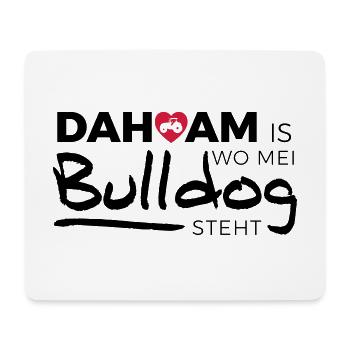 Dahoam is wo mei Bulldog steht - Mousepad (Querformat) - Weiß - Vorne