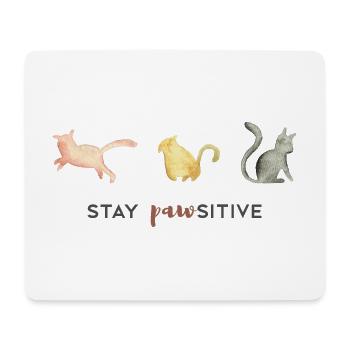 Stay pawsitive / stay positive / Bleib positiv - Mousepad (Querformat) - Weiß - Vorne