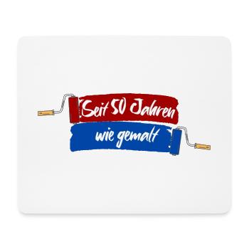 For 50 years as if painted - 50th birthday anniversary - Mouse Pad (horizontal) - white - Front