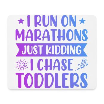 I Run Marathons Just Kidding I Chase Toddlers Baby - Mousepad (Querformat) - Weiß - Vorne