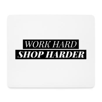 Work hard shop harder - Mousepad (Querformat) - Weiß - Vorne