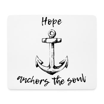 Hope anchors the Soul Geschenk - Mousepad (Querformat) - Weiß - Vorne