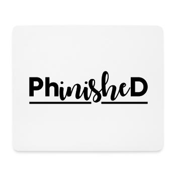 Phinished Finished PhD Graduation Gift - Mouse Pad (horizontal) - white - Front