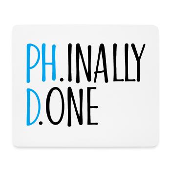 Phinally Done Phd Graduation Gift - Mouse Pad (horizontal) - white - Front
