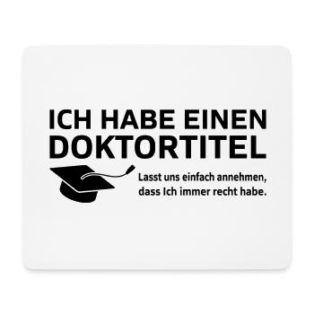 Ich habe einen Doktortitel Phd Abschluss Geschenk - Mousepad (Querformat) - Weiß - Vorne