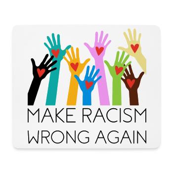 Make Racism Wrong Again Antirassismus Geschenk - Mousepad (Querformat) - Weiß - Vorne
