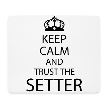 Keep Calm and trust the Setter Volleyball Geschenk - Mousepad (Querformat) - Weiß - Vorne