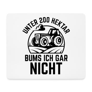 Unter 200 Hektar Bums ich gar nicht Geschenk - Mousepad (Querformat) - Weiß - Vorne
