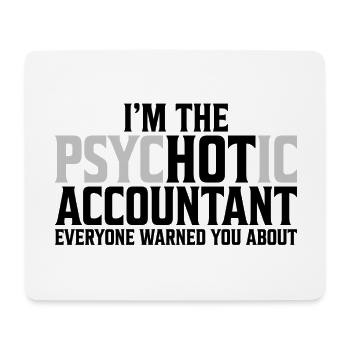 I`m not Psychotic Accountant accountant gift - Mouse Pad (horizontal) - white - Front