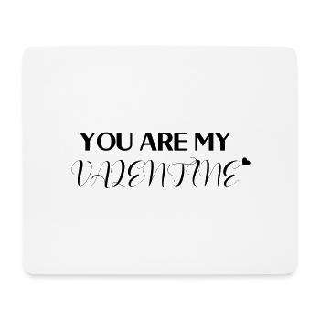 You are my Valentine Valentinstag Geschenk - Mousepad (Querformat) - Weiß - Vorne