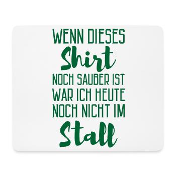 Wenn dieses Shirt sauber ist Stall Reiter Geschenk - Mousepad (Querformat) - Weiß - Vorne
