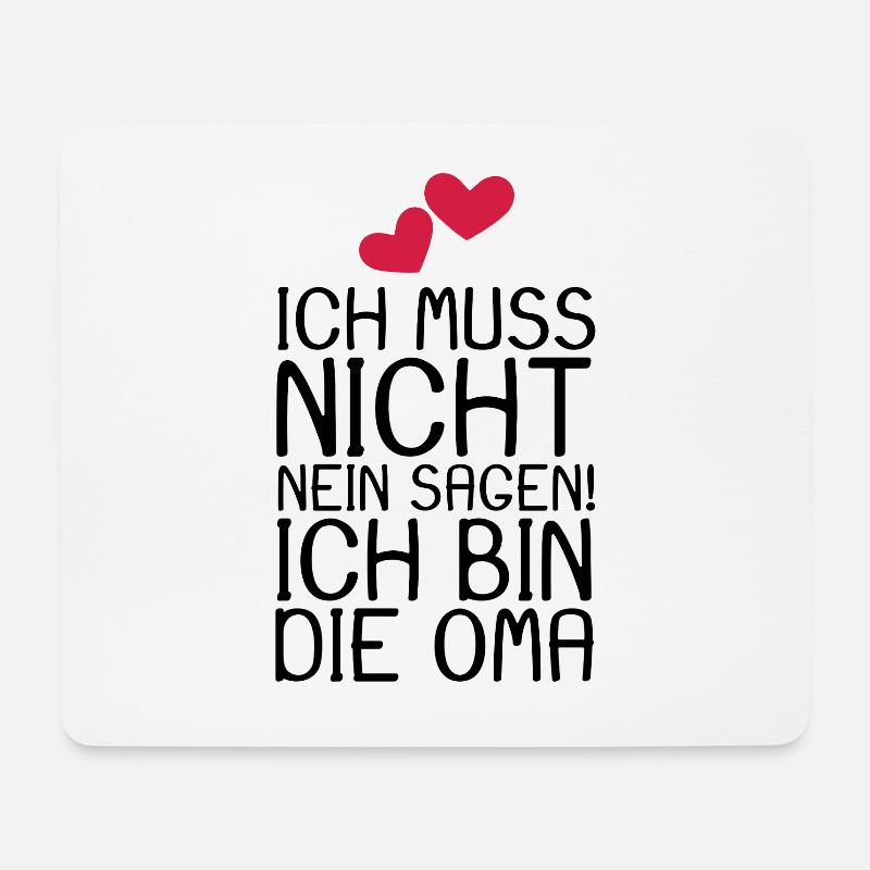 Ich muss nicht NEIN sagen ich bin die Oma Spruch - Mousepad (Querformat) - Weiß