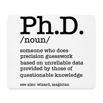 Phd Doctorate Degree Degree - Mouse Pad (horizontal) - white - Front