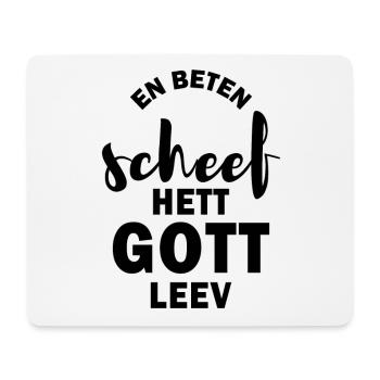 En beten scheef hett gott leev Norddeutschland - Mousepad (Querformat) - Weiß - Vorne