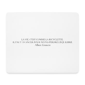Citation "La vie c'est comme une bicyclette ..." - Tapis de souris (format paysage) - blanc - Devant
