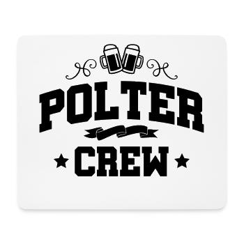 Polter Crew Polterabend Team - Mousepad (Querformat) - Weiß - Vorne