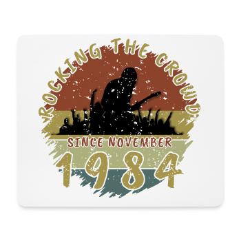 40th Birthday Rocking this planet GIT 11/1984 - Mouse Pad (horizontal) - white - Front
