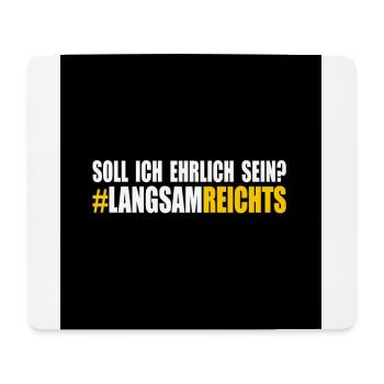 LANGSAM REICHTS - Mousepad (Querformat) - Weiß - Vorne